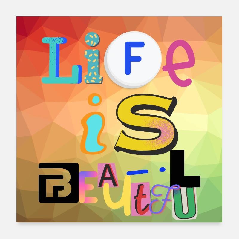 Das Leben ist schön Poster 60x60 cm