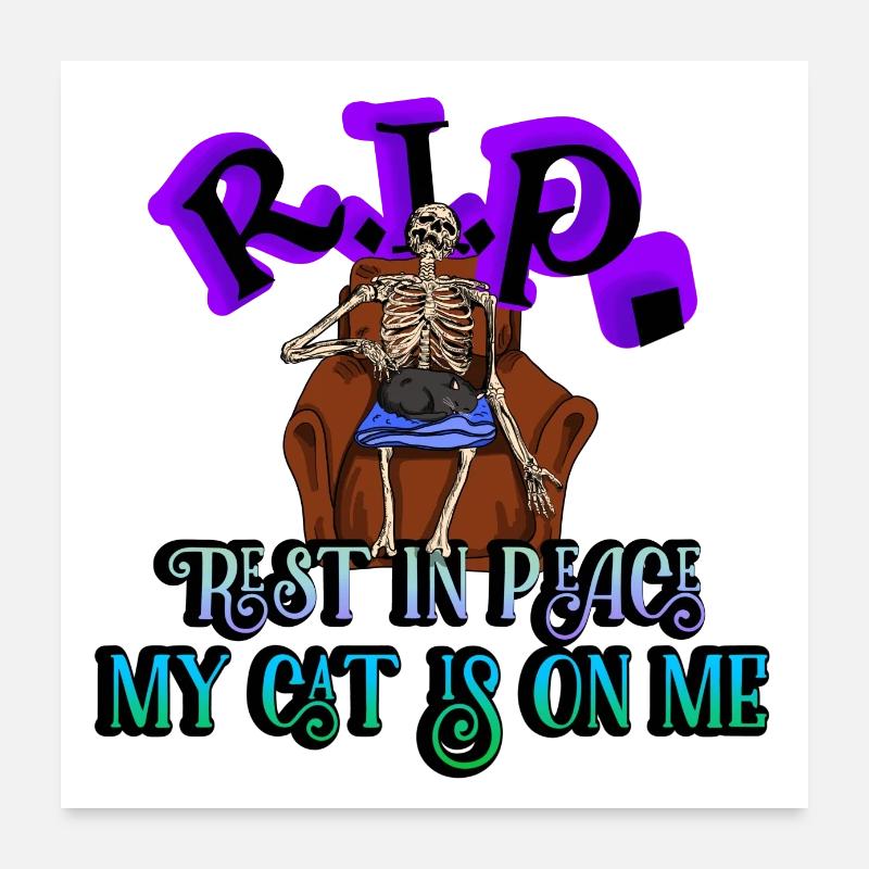 RIP repose en paix mon chat est sur moi Poster 60 x 60 cm