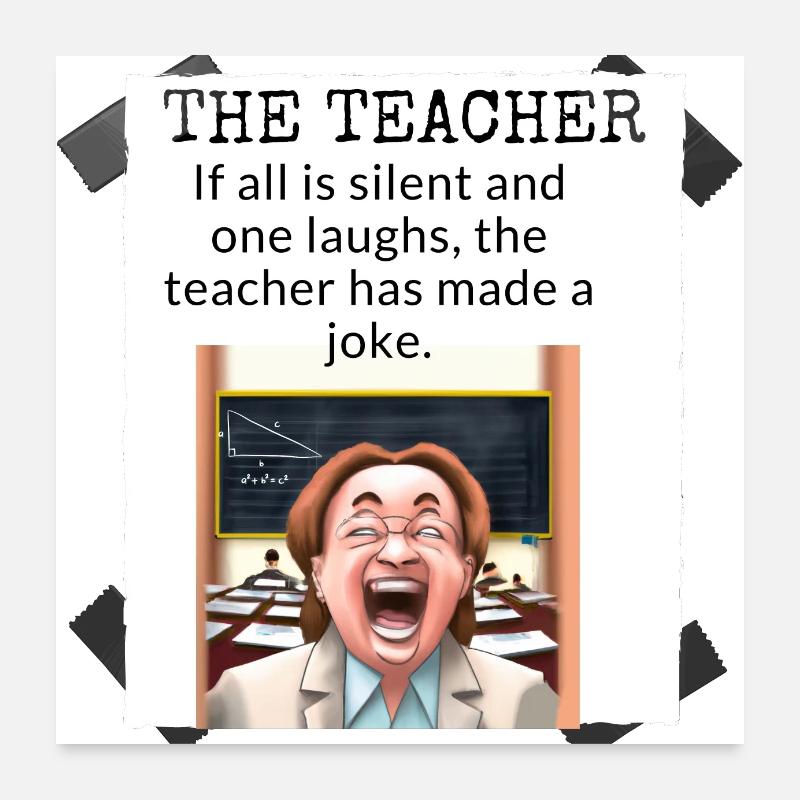 Lehrer Schüler Witz Poster 60x60 cm