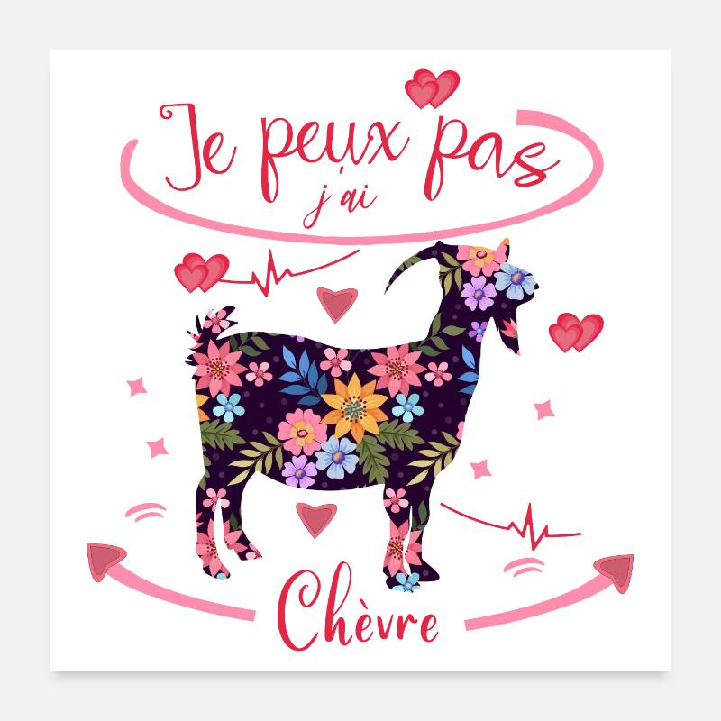 j'peux pas j'ai chèvre - Poster 60 x 60 cm - blanc