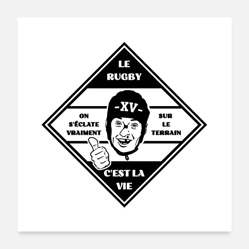 LE RUGBY C'EST LA VIE ! Poster 60 x 60 cm