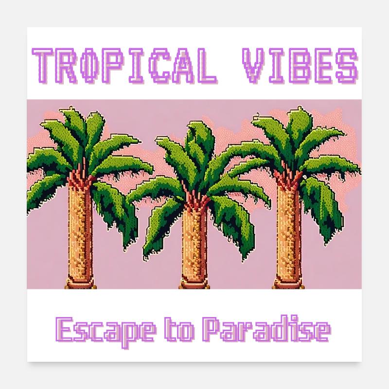 Tropical Vibes Escape to Paradise Poster 24" x 24" (60x60 cm)