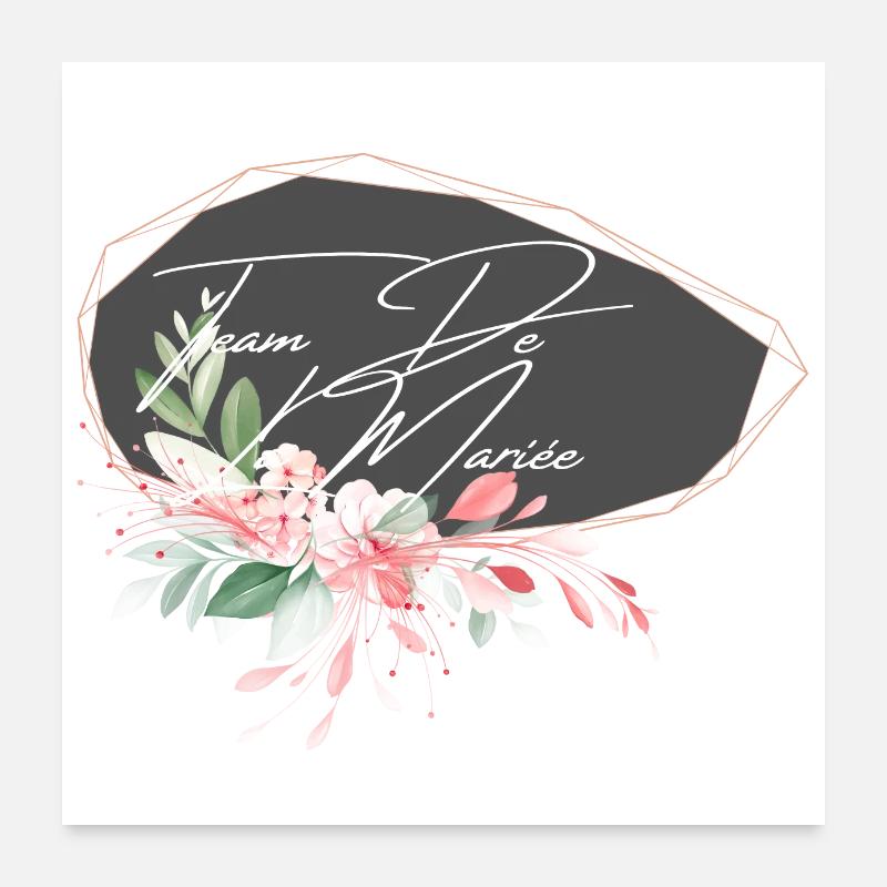 Team de la mariée floral Poster 60 x 60 cm