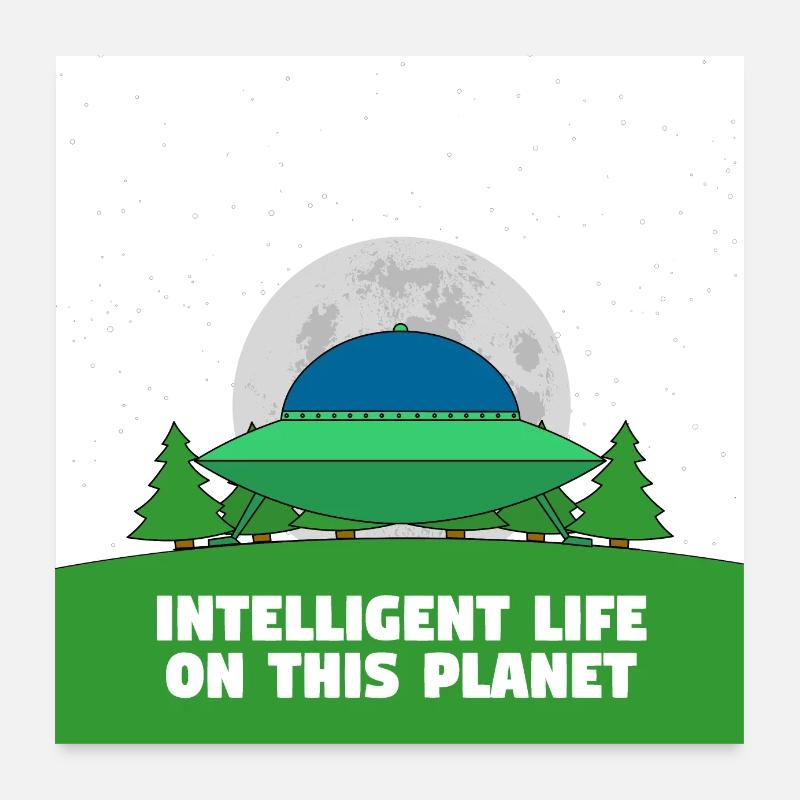 No intelligent life here Poster 24" x 24" (60x60 cm)