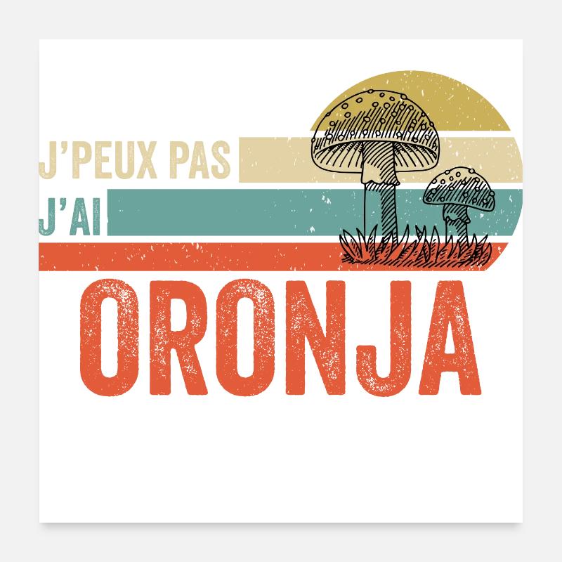 j'peux pas j'ai Oronja champignon Oronja Poster 60 x 60 cm