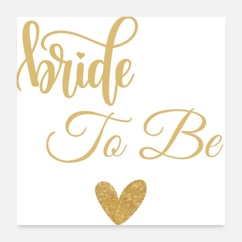 Bride to be Poster 24" x 24" (60x60 cm)