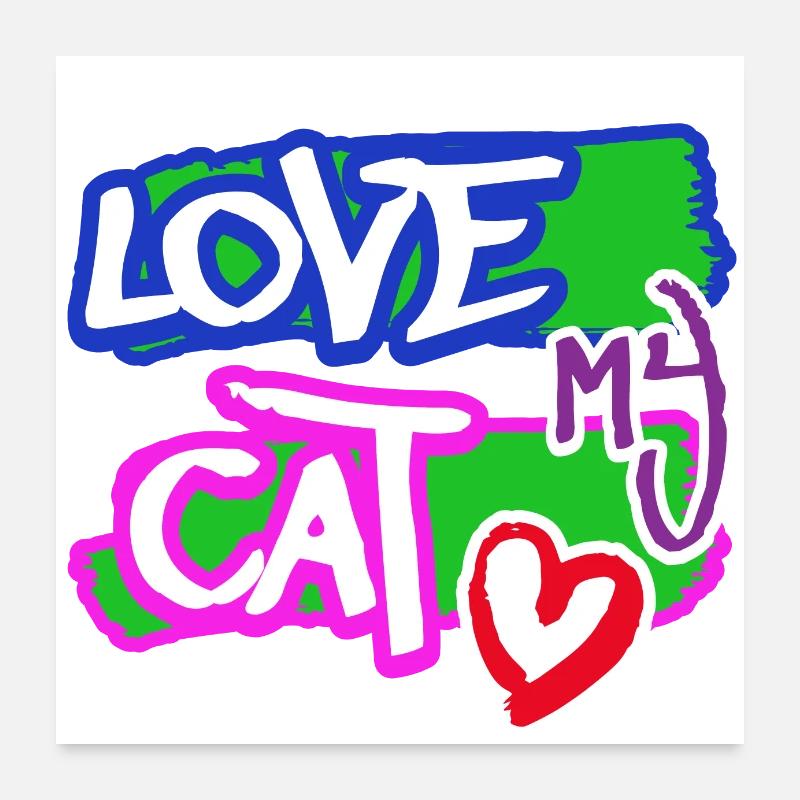 Love my Cat Poster 24" x 24" (60x60 cm)