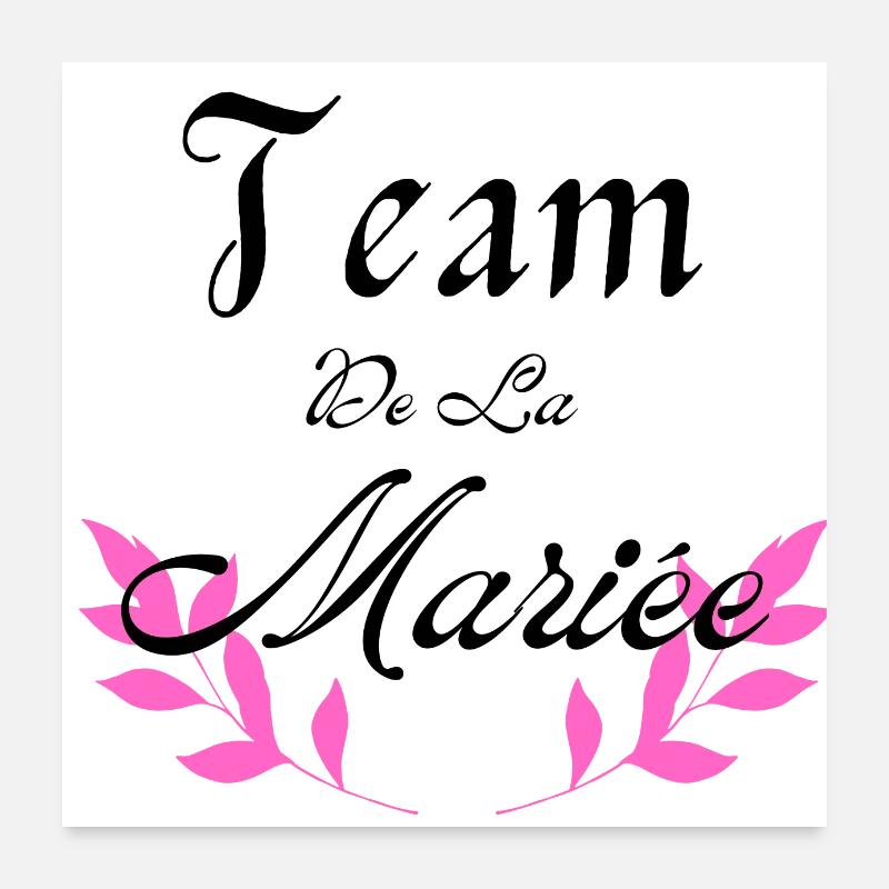 team de la Mariée Poster 60 x 60 cm