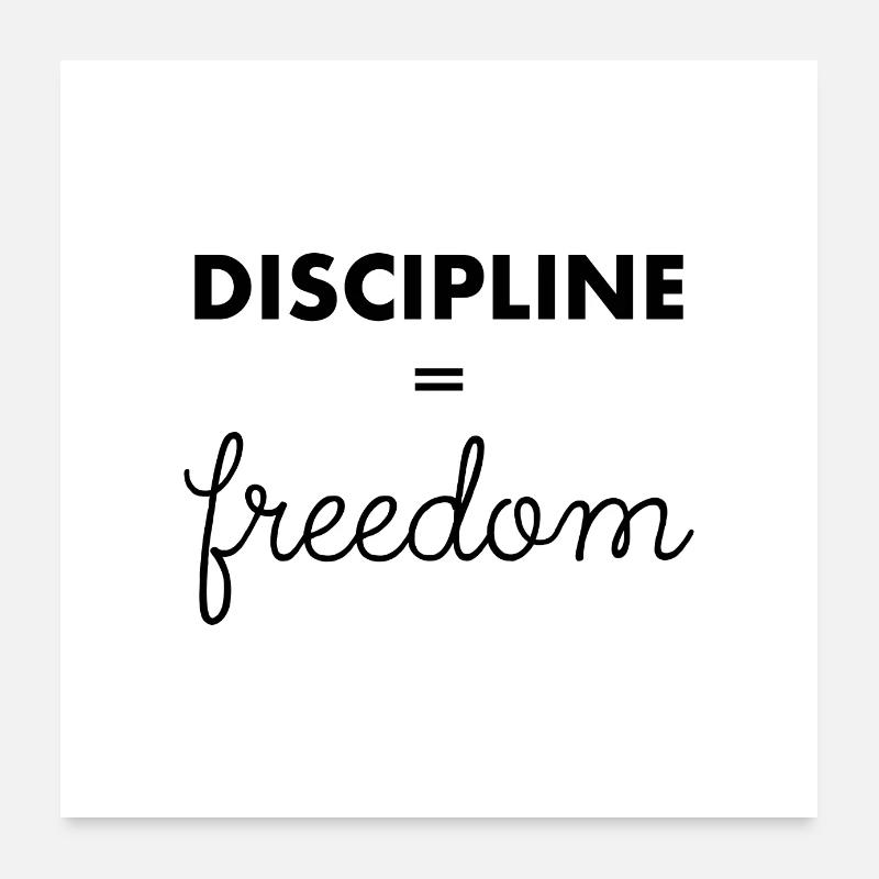 Disziplin Freiheit Mindest Zitat Motivation Poster 60x60 cm