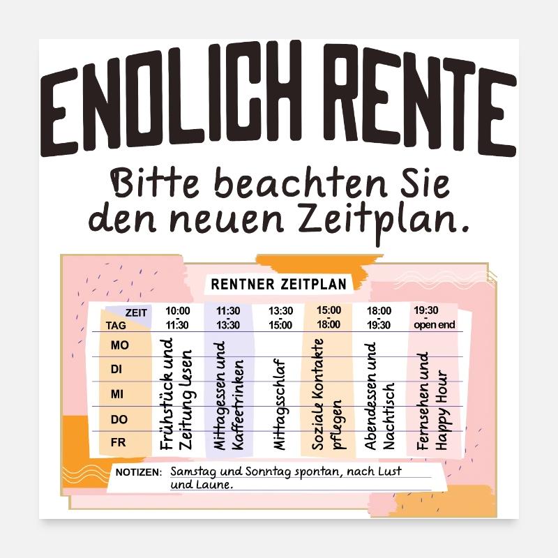 Rentner Zeitplan Tagesablauf, Endlich Rente Poster 60x60 cm