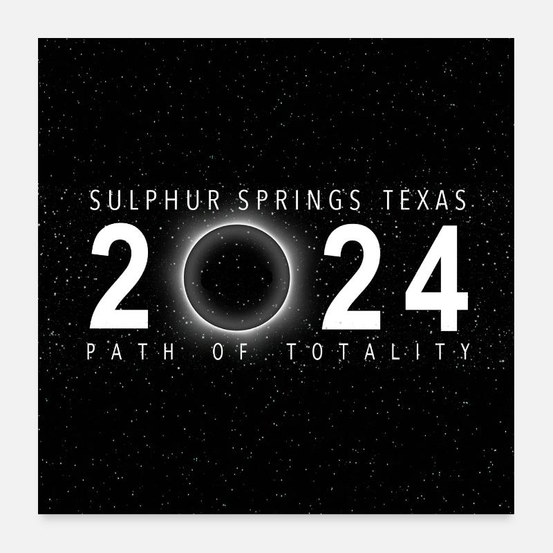 Sulphur Springs Texas 2024 Eclipse Souvenir Cool Poster 24" x 24" (60x60 cm)