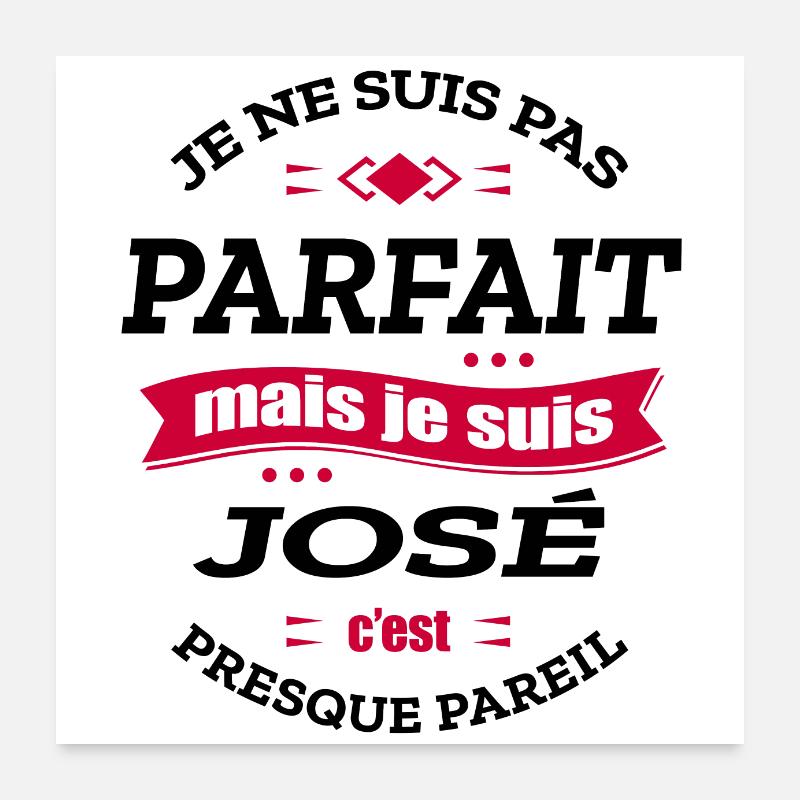JOSÉ PARFAIT - PRENOM JOSÉ Poster 60 x 60 cm