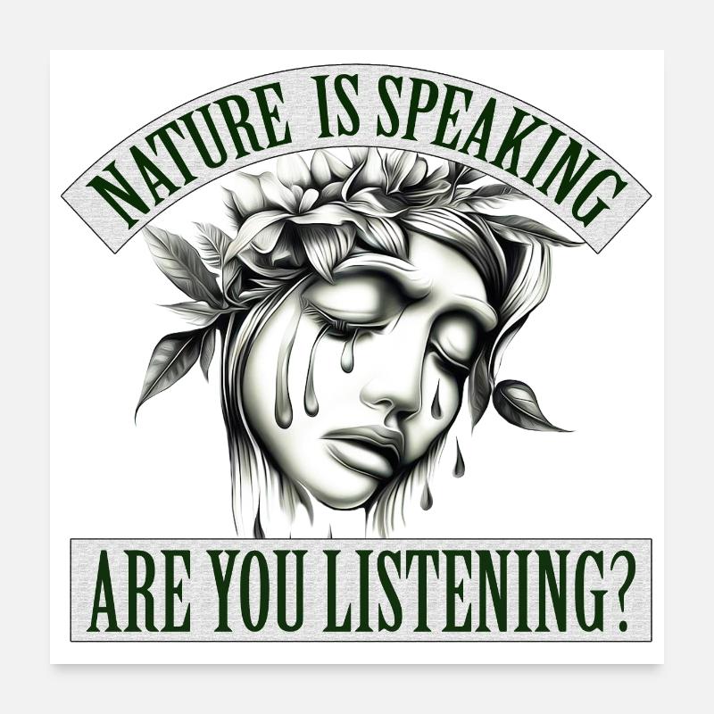 Mère nature parle, écoutez-vous? Poster 60 x 60 cm