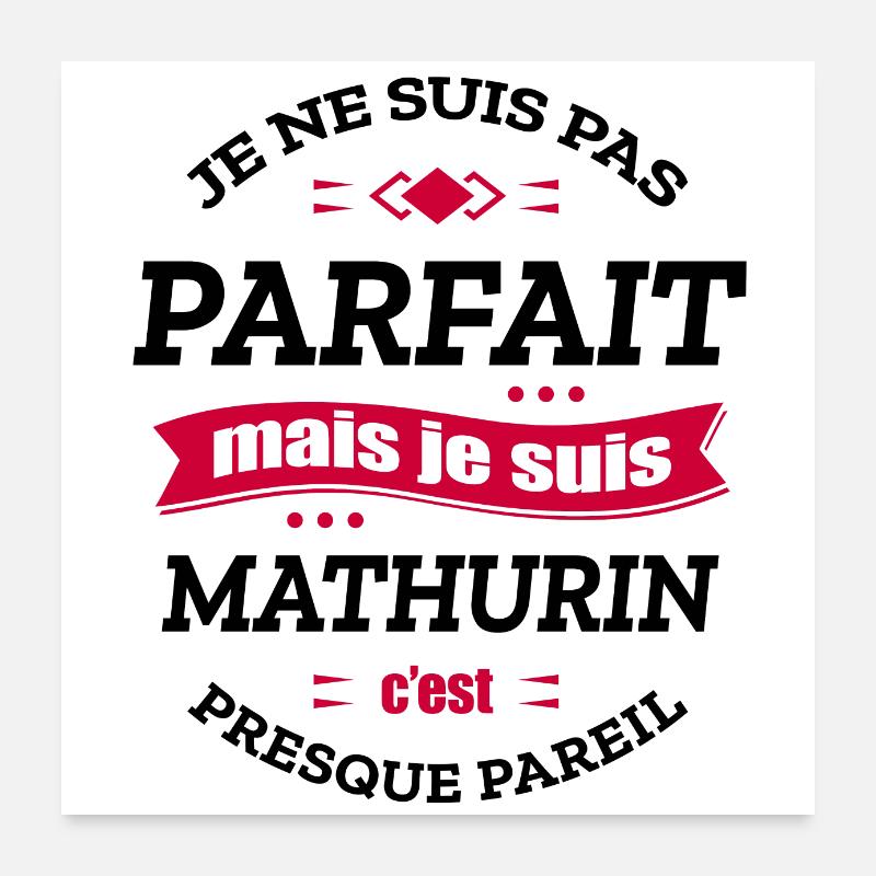 MATHURIN PARFAIT - PRENOM MATHURIN Poster 60 x 60 cm
