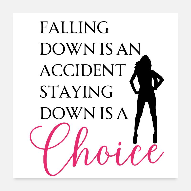 Tomber est un accident - Rester en bas est... Poster 60 x 60 cm