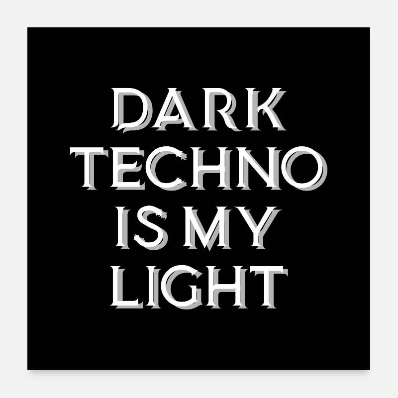 Dark Techno Is My Light Hard Dark Acid Poster 24" x 24" (60x60 cm)