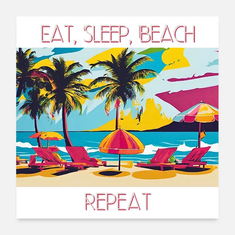 Manger, dormir, plage, répéter Poster 60 x 60 cm