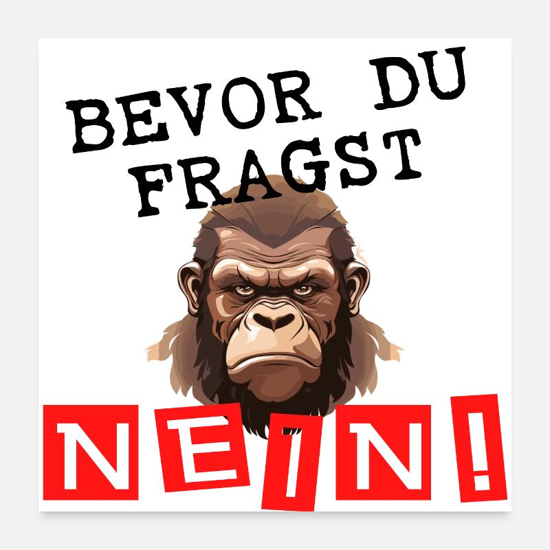 Bevor Du Fragst - Nein ! Poster 60x60 cm