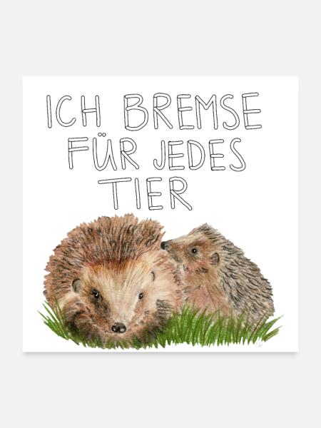 Ich bremse für jedes Tier - Poster 60x60 cm - Weiß - Vorne