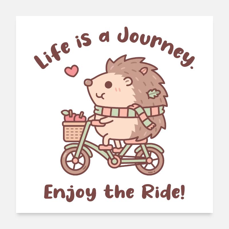 La vie de hérisson mignon est un voyage, profitez de la balade Poster 60 x 60 cm
