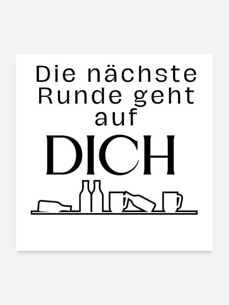 Die nächste Runde geht auf dich - Poster 60x60 cm - Weiß - Vorne