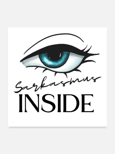 Sarkasmus inside - Poster 60x60 cm - Weiß - Vorne