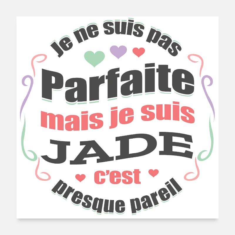JADE PARFAITE - PRENOM JADE Poster 60 x 60 cm