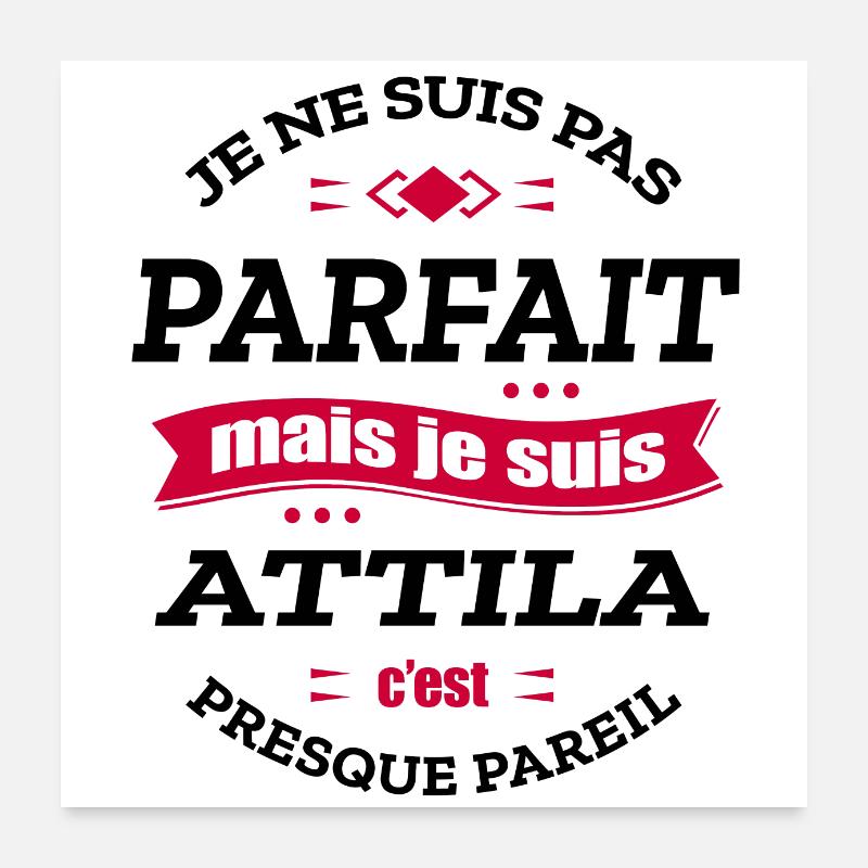 ATTILA PARFAIT - PRENOM ATTILA Poster 60 x 60 cm