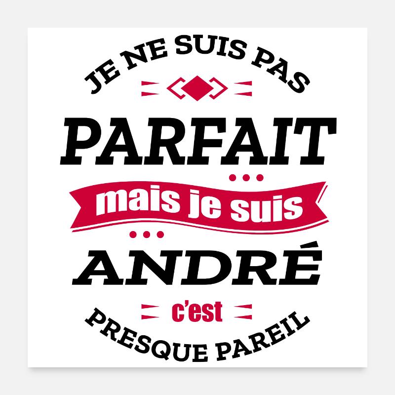 ANDRÉ PARFAIT - PRENOM ANDRÉ Créé par Sharal Poster 60 x 60 cm