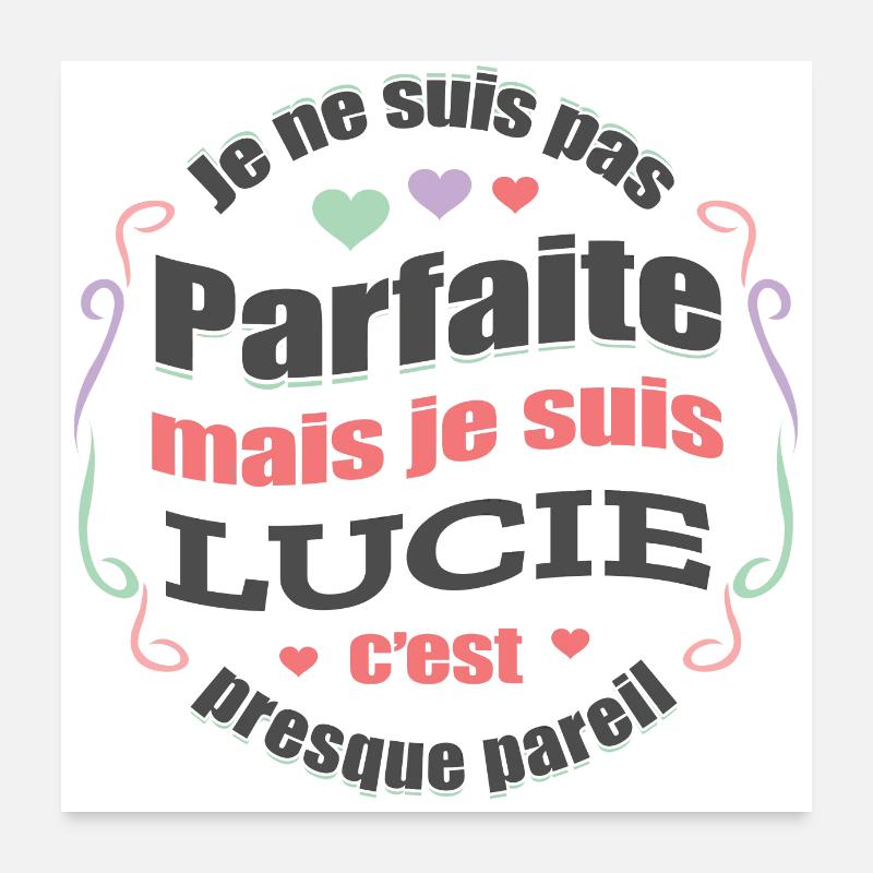 LUCIE PARFAITE - PRENOM LUCIE Poster 60 x 60 cm