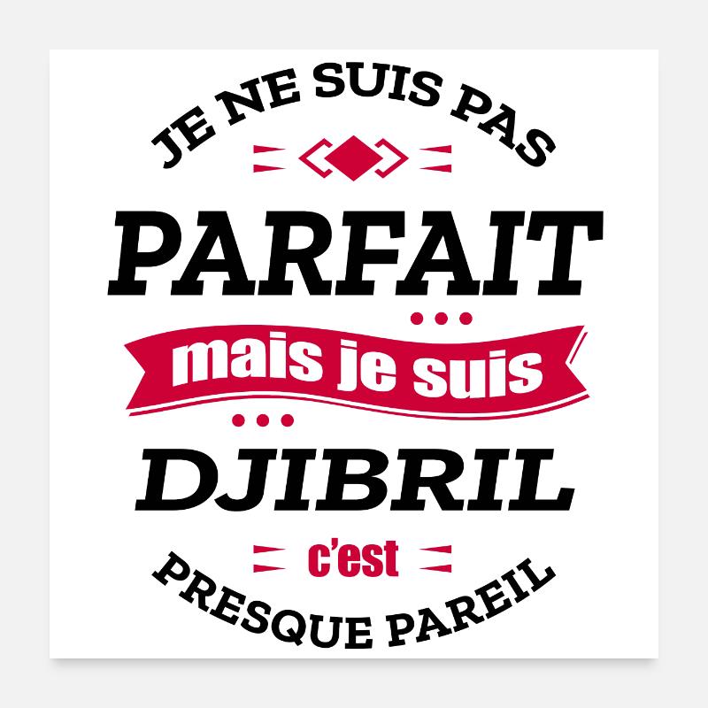 DJIBRIL PARFAIT - PRENOM DJIBRIL Poster 60 x 60 cm