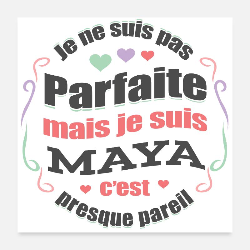 MAYA PARFAITE - PRENOM MAYA Poster 60 x 60 cm