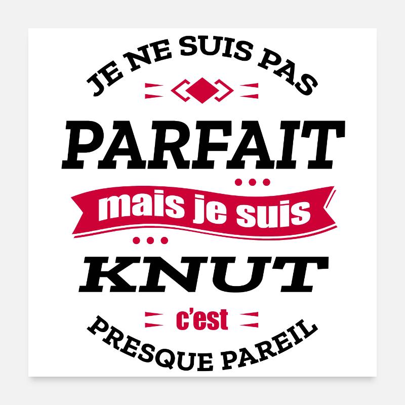 KNUT PARFAIT - PRENOM KNUT Poster 60 x 60 cm