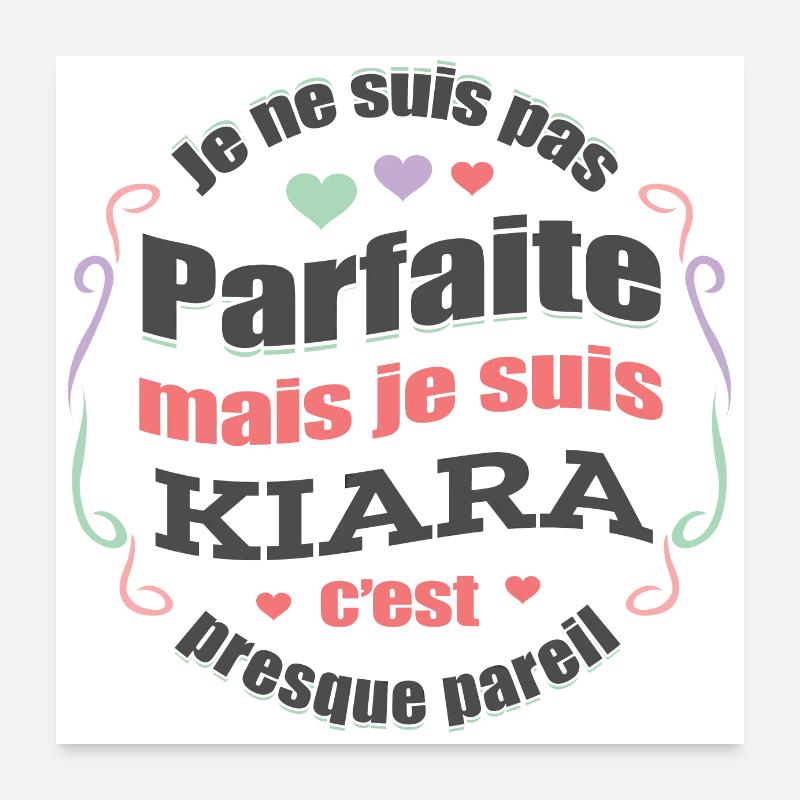 KIARA PARFAITE - PRENOM KIARA Poster 60 x 60 cm