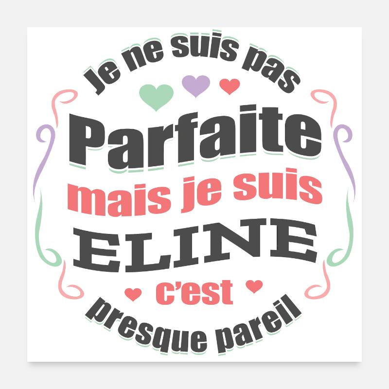 ELINE PARFAITE - PRENOM ELINE Poster 60 x 60 cm