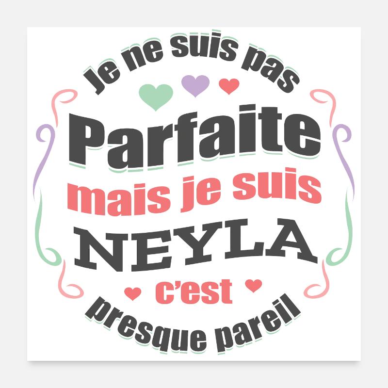 NEYLA PARFAITE - PRENOM NEYLA Poster 60 x 60 cm
