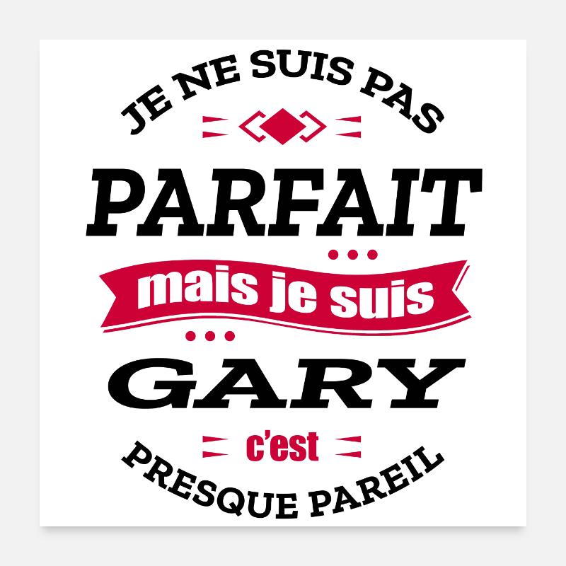 GARY PARFAIT - PRENOM GARY Poster 60 x 60 cm