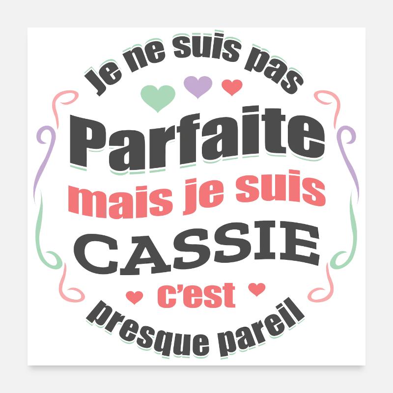 CASSIE PARFAITE - PRENOM CASSIE Poster 60 x 60 cm