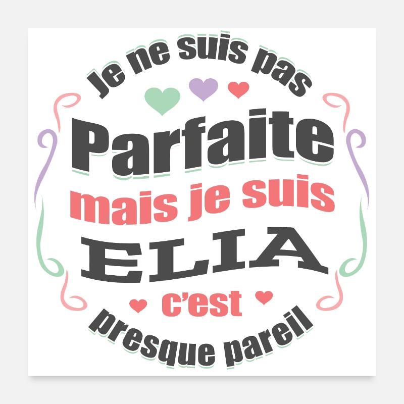 ELIA PARFAITE - PRENOM ELIA Poster 60 x 60 cm