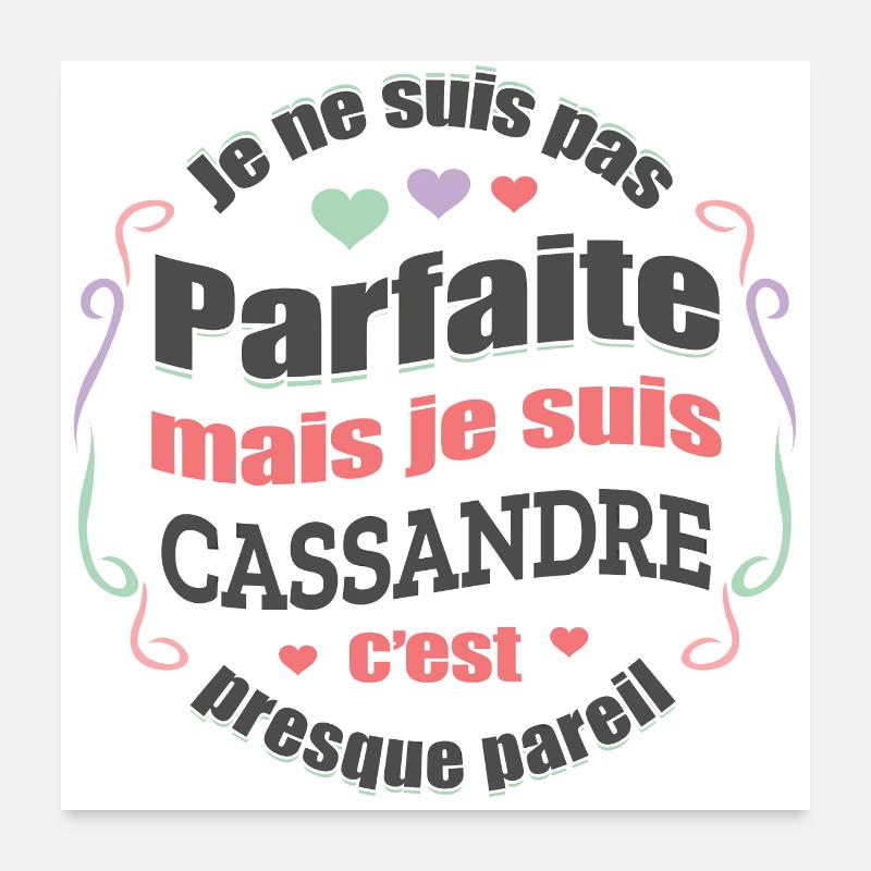 CASSANDRE PARFAITE - PRENOM CASSANDRE Poster 60 x 60 cm