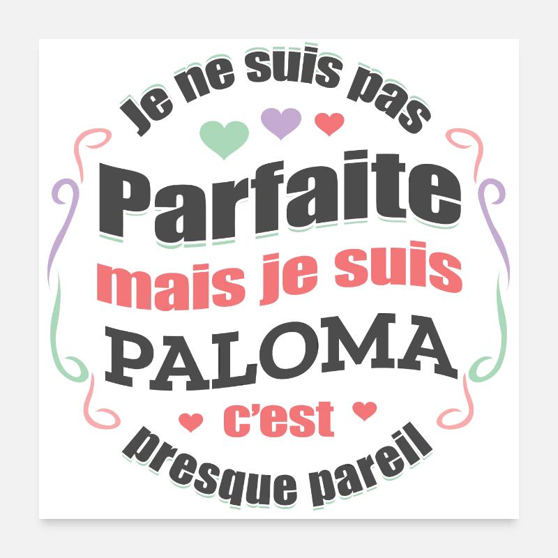 PALOMA PARFAITE - PRENOM PALOMA Poster 60 x 60 cm