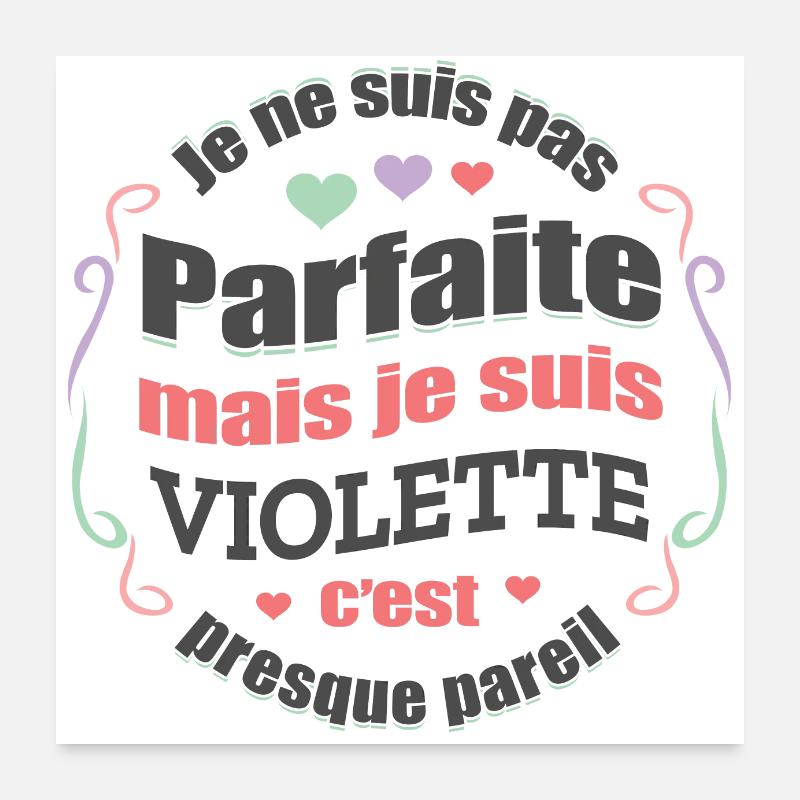 VIOLETTE PARFAITE - PRENOM VIOLETTE Poster 60 x 60 cm