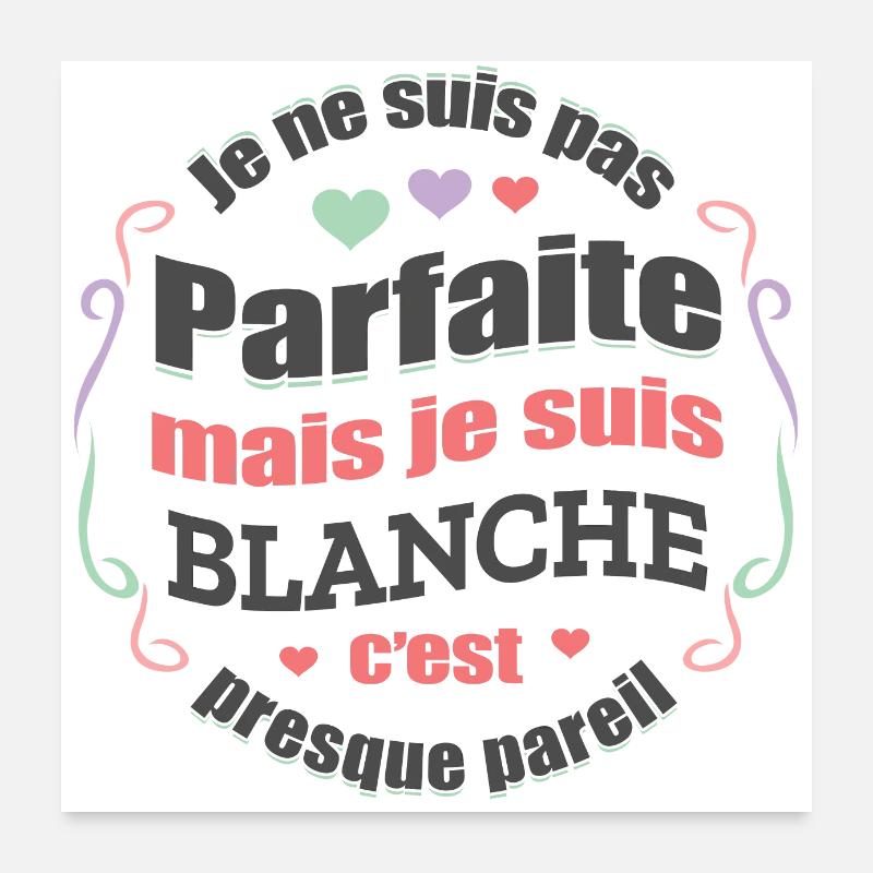 BLANCHE PARFAITE - PRENOM BLANCHE Poster 60 x 60 cm