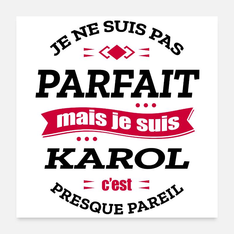 KAROL PARFAIT - PRENOM KAROL Poster 60 x 60 cm
