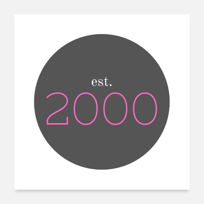 est. 2000, Birthday, Date, 90s, Year Poster 24" x 24" (60x60 cm)