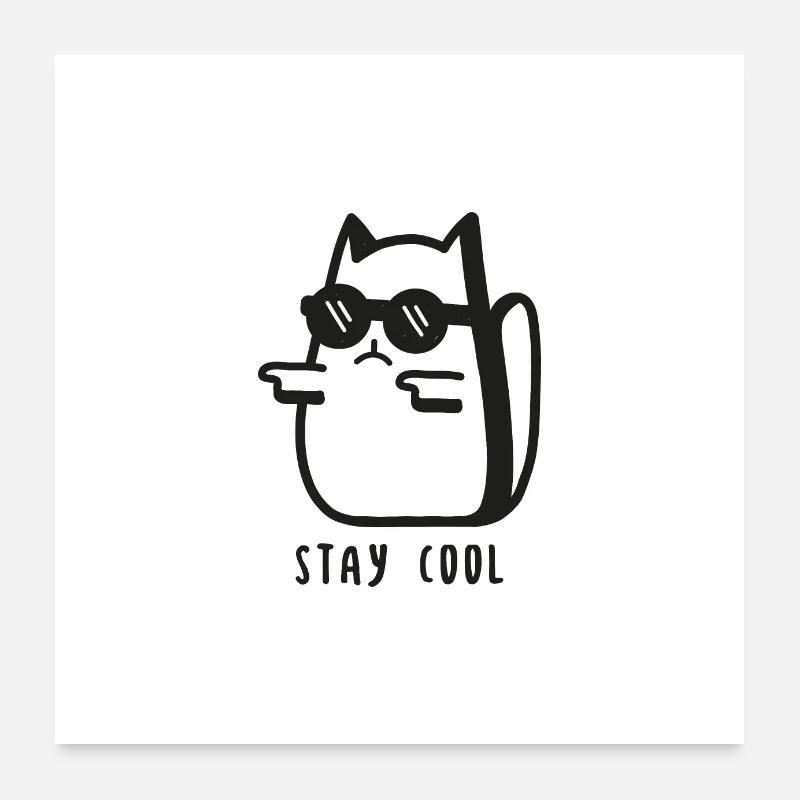 POSTER CAT STAY COOL Poster 60 x 60 cm