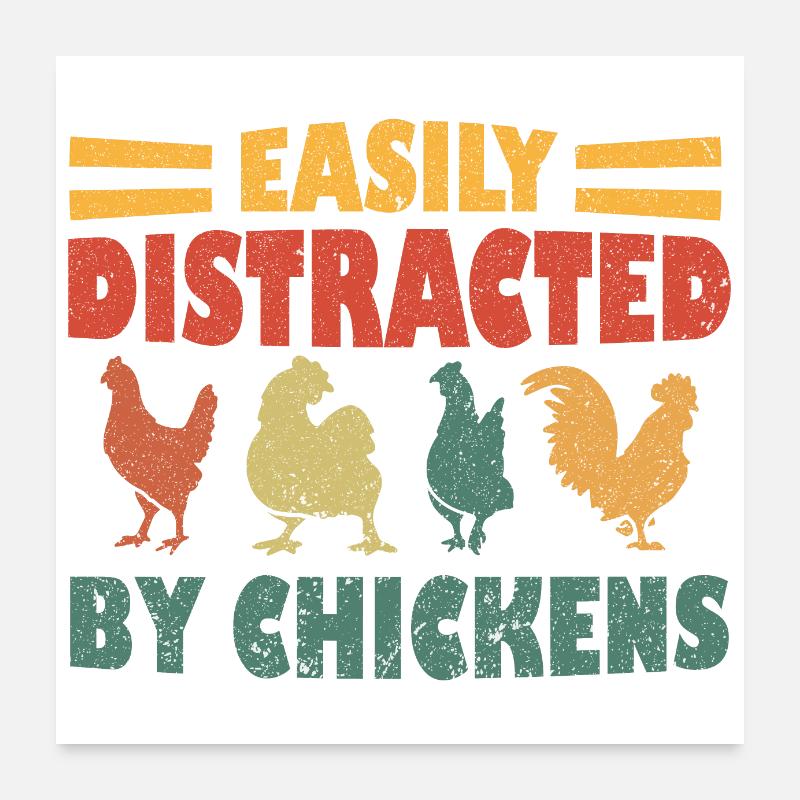 Facilement distrait par les poulets Poster 60 x 60 cm