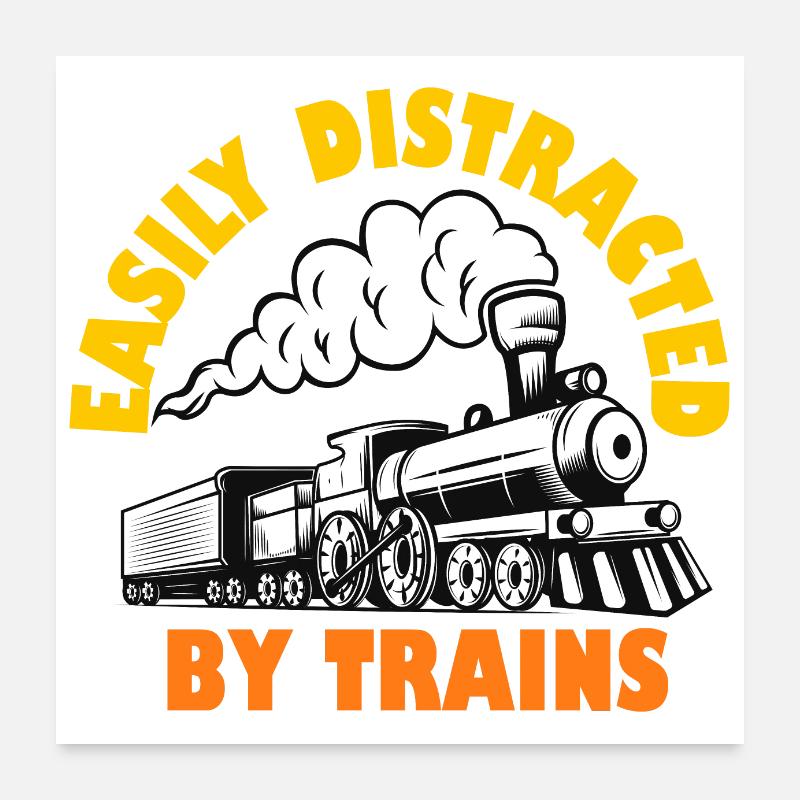 Easily Distracted By Trains Poster 24" x 24" (60x60 cm)
