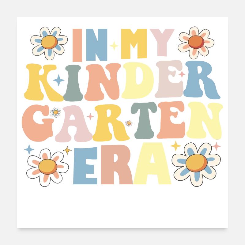 In My Kindergarten Era Poster 24" x 24" (60x60 cm)
