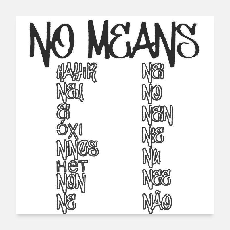 No means no Poster 24" x 24" (60x60 cm)